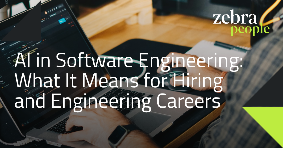 AI in Software Engineering: What It Means for Hiring and Engineering ...